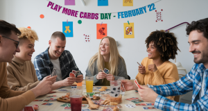 Play More Cards Day February 22 2025 Play More Cards Day February 22 2025