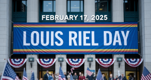 Louis Riel Day – February 17, 2025 Louis Riel Day – February 17, 2025
