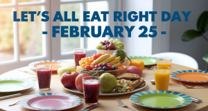 Let’s All Eat Right Day February 25 2025 Let's All Eat Right Day February 25 2025