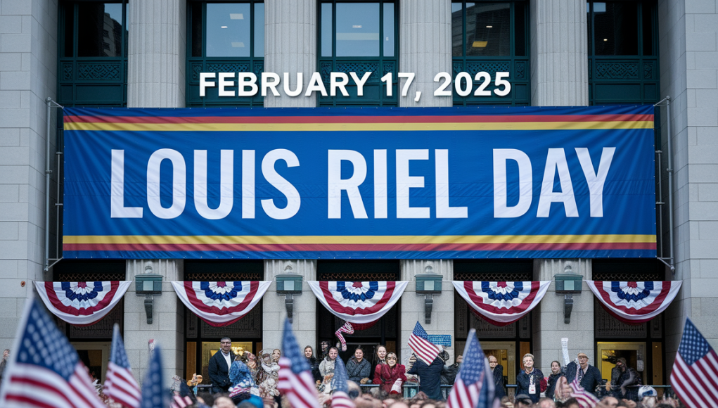 Louis Riel Day – February 17, 2025