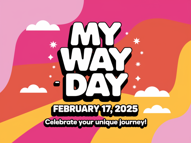 My Way Day – February 17, 2025