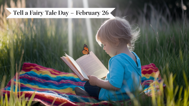 Tell a Fairy Tale Day February 26 2025