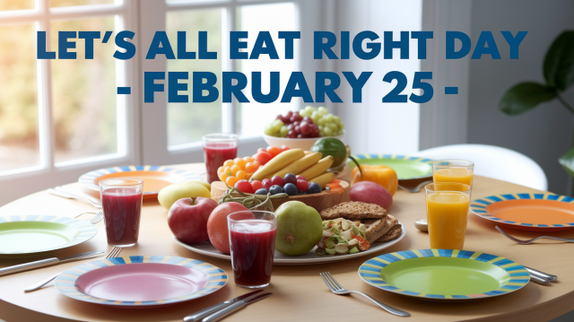 Let's All Eat Right Day February 25 2025